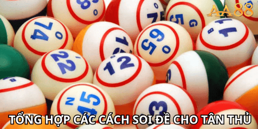 Tổng hợp các cách soi đề cho tân thủ