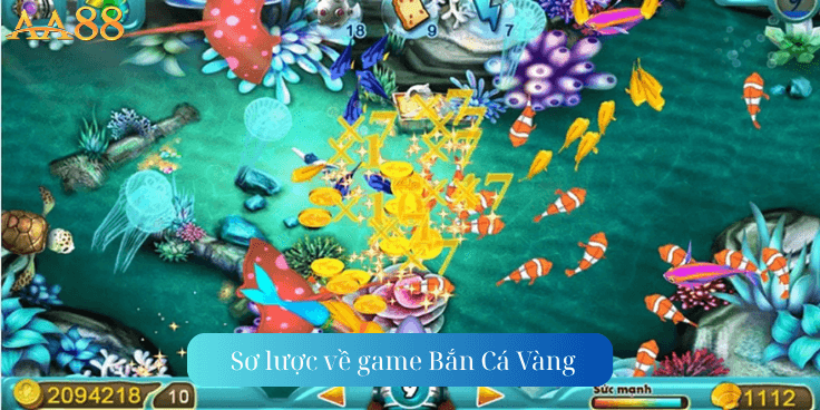 Sơ lược về game Bắn Cá Vàng