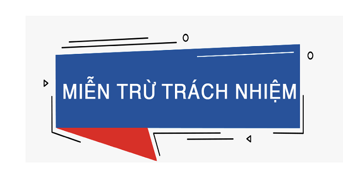 Điều khoản Miễn Trừ Trách Nhiệm